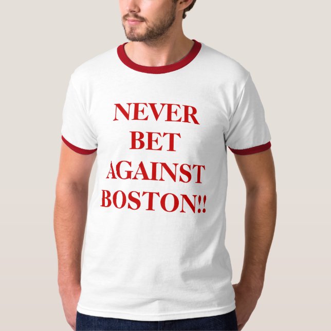 Camiseta Nunca apueste contra Boston (Anverso)