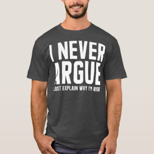 Camiseta Nunca Argumenté Que Sólo Explicaba Por Qué Es Muy