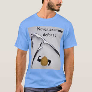 Camiseta ¡Nunca asumas la derrota!