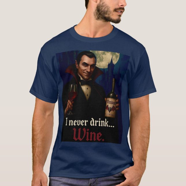 Camiseta "Nunca Bebí... vino" Humor de terror de vampiro (Anverso)