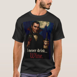 Camiseta "Nunca Bebí... vino" Humor de terror de vampiro