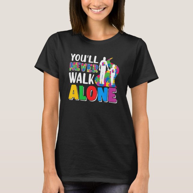 Camiseta Nunca caminarás sola hija padre de autismo y (Anverso)