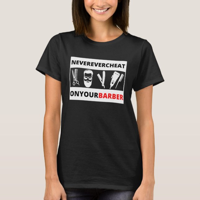 Camiseta Nunca Cheat on You Barber Professional and Hobby (Anverso)