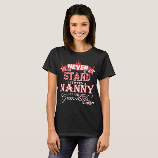 Camiseta Nunca coloqúese entre una niñera y sus Grandkids