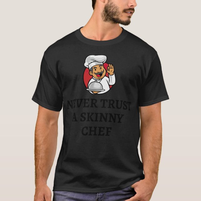 Camiseta NUNCA CONFIAR EN UN CHEF CHEF CHEF SINCERO (hombre (Anverso)