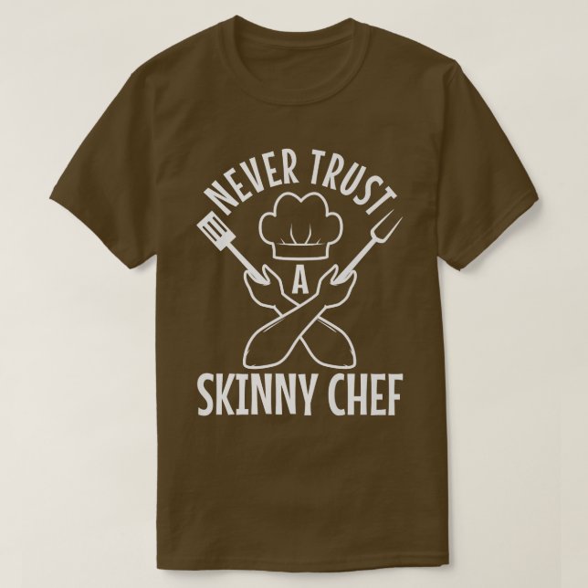 Camiseta nunca confiar en un chef flaco 530 (Diseño del anverso)