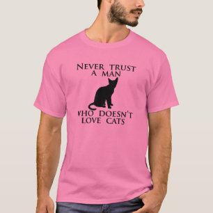 Camiseta Nunca confíe en a un hombre que no ame gatos