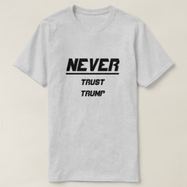Camiseta Nunca confiemos en Trump