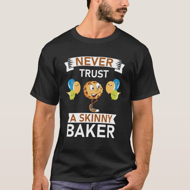 Camiseta Nunca confíes en el flaco Baker Baking (Anverso)