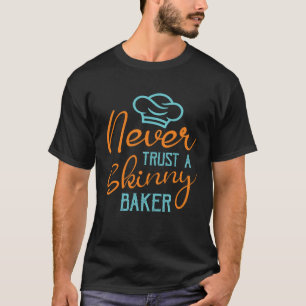 Camiseta Nunca Confíes En Los Ingredientes De Rodillo De Pa