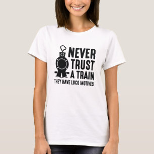 Camiseta Nunca confíes en un tren