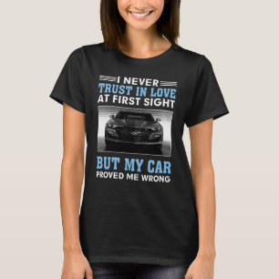 Camiseta Nunca confío en el amor a primera vista, pero mi a