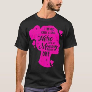 Camiseta Nunca Conocí A Una Verdadera Heroína Mamá Concienc