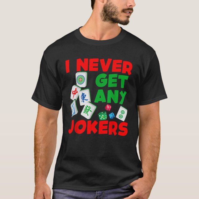 Camiseta Nunca Conseguir bromistas Mahjong Jugador de juego (Anverso)