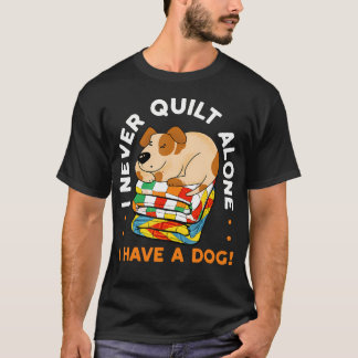 Camiseta Nunca Cose Solo una Colcha Tengo un Perro Costurer
