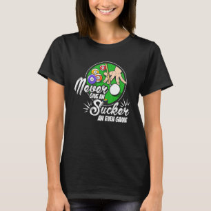 Camiseta Nunca Dar A Un Sucker Un Juego De Billards Pool Sn