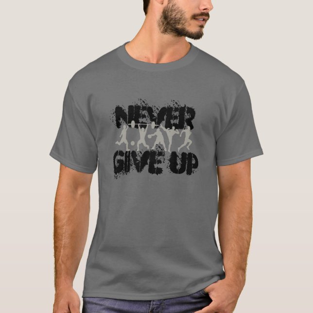 Camiseta nunca dé para arriba (Anverso)