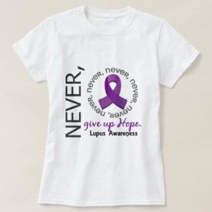 Camiseta Nunca dé para arriba el lupus de la esperanza