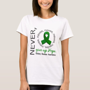 Camiseta Nunca dé para arriba la enfermedad de riñón de