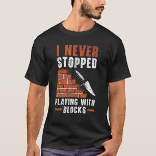 Camiseta Nunca Dejé De Jugar Con Bloques Construcción B