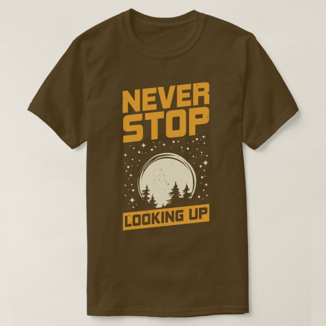 Camiseta Nunca dejes de buscar regalo astronómico para astr (Diseño del anverso)