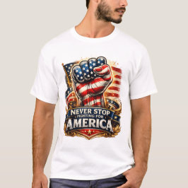 Camiseta Nunca Dejes de Luchar por América – Puño Patriótic