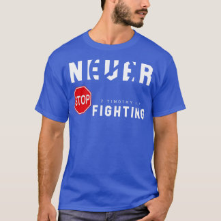 Camiseta Nunca dejes de pelear