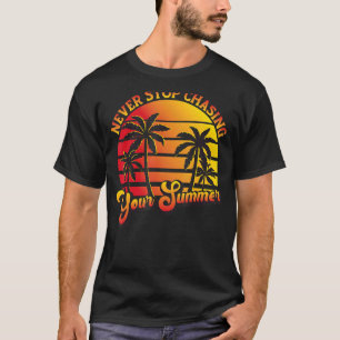 Camiseta Nunca dejes de perseguir a tu familia de veraneant