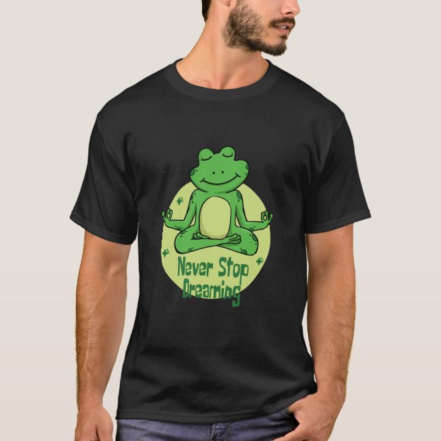 Camiseta Nunca dejes de soñar a la rana verde Kawaii hacien (Anverso)