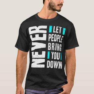 Camiseta Nunca dejes que la gente te hunda