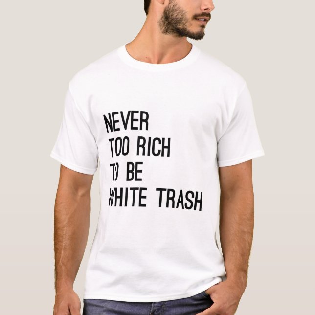 Camiseta Nunca demasiado rico ser bestseller del lema de la (Anverso)