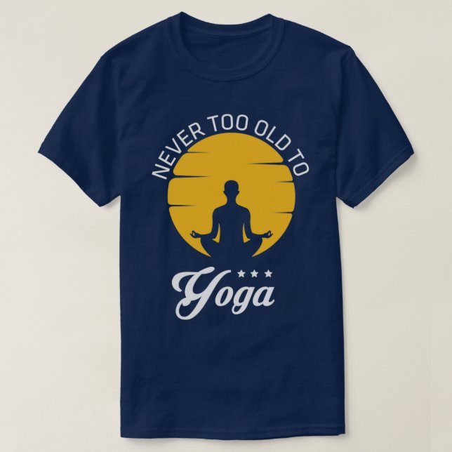 Camiseta Nunca Demasiado Viejo Al Yoga (Diseño del anverso)