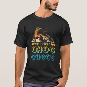 Camiseta Nunca Demasiado Viejo Para El Aparato Retro Choo C