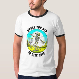 Camiseta Nunca demasiado viejo para el golf en disco   Arro
