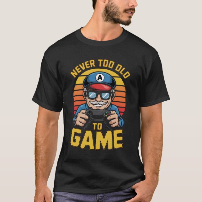 Camiseta Nunca demasiado viejo para jugar (Anverso)
