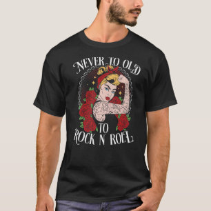Camiseta Nunca Demasiado Viejo Para Rock N´Rolkabilly Premi