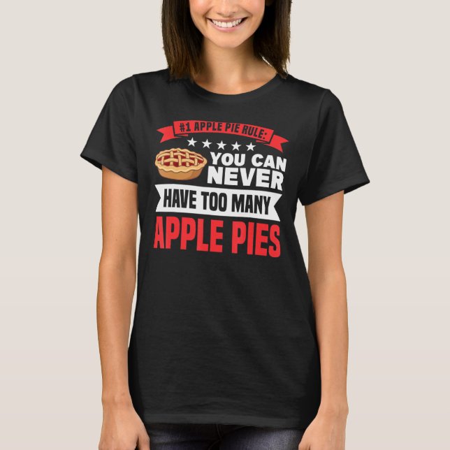 Camiseta Nunca demasiados creadores de Apple Pie Lover Bake (Anverso)