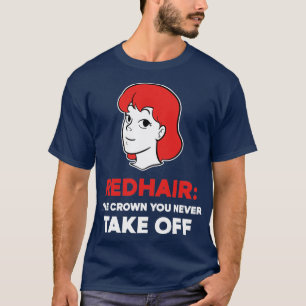 Camiseta Nunca despegar el hermoso regalo de Redhead