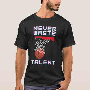 Camiseta Nunca desperdiciar el deporte del baloncesto