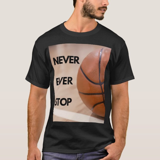 Camiseta Nunca Detener el baloncesto (Anverso)