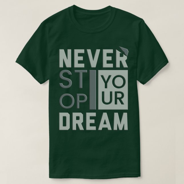 Camiseta Nunca Detengas Tu Sueño (Diseño del anverso)