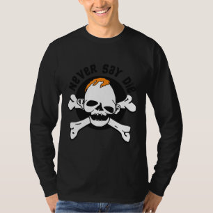 Camiseta Nunca digas morir Sloth