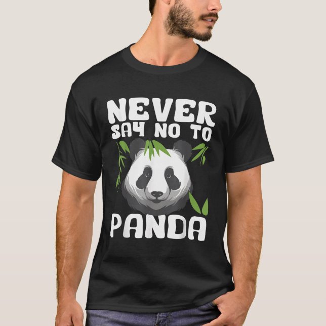 Camiseta Nunca Digas No A Panda Kawaii Panda Bear (Anverso)