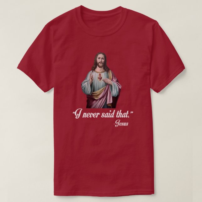 CAMISETA "NUNCA DIJE ESO." -JESÚS (Diseño del anverso)
