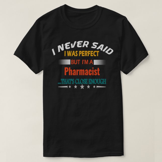Camiseta Nunca Dije Que Era Una Profesión Perfecta. (Diseño del anverso)
