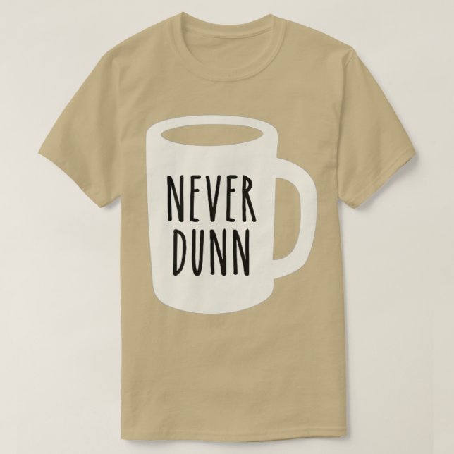 Camiseta Nunca Dunn Coffee Mug Pottery (Diseño del anverso)