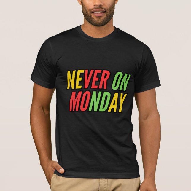 CAMISETA NUNCA EL LUNES (Anverso)