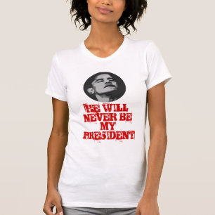Camiseta nunca, ÉL NUNCA SERÁ MI PRESIDENTE
