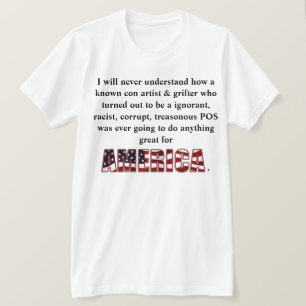 Camiseta Nunca entenderé cómo un conocido estafador y...