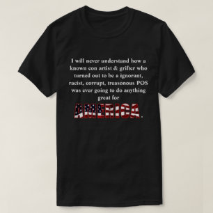 Camiseta Nunca entenderé cómo un conocido estafador y...